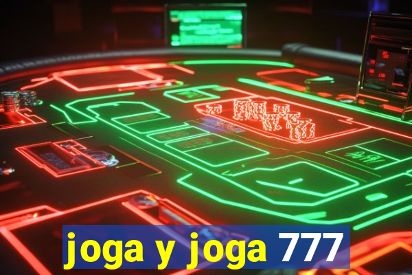 joga y joga 777